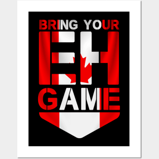 Bring Your Eh Game Canadian Flag Canada Pride Posters and Art